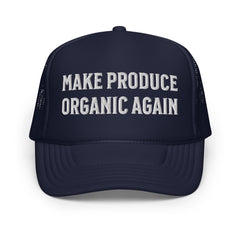 Make produce organic again trucker hat