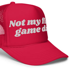 Not my first game day Foam trucker hat - unisex